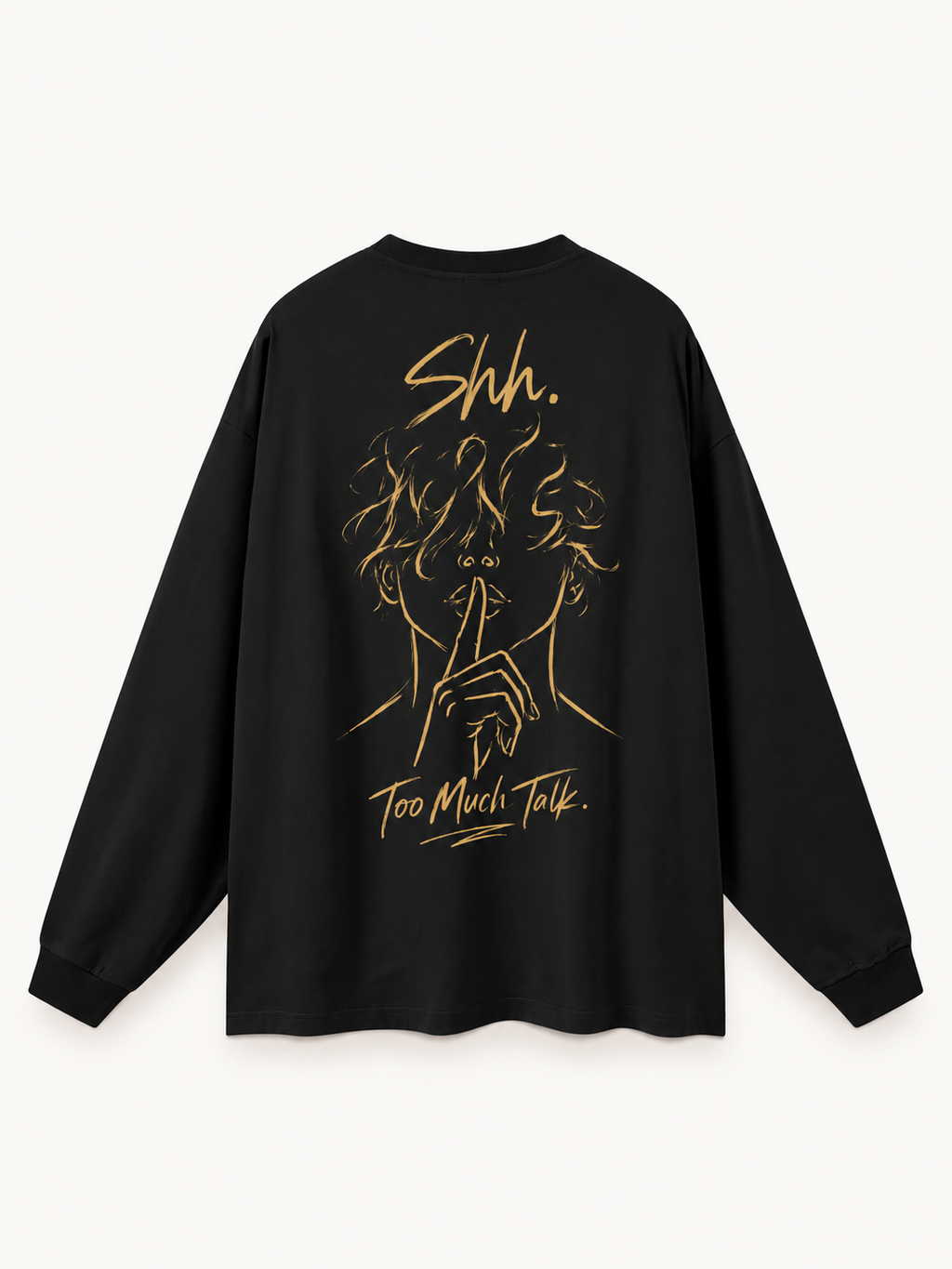 Quiet Signal long-sleeve T-shirt in Black, back view, showing a gold-tone finger-to-lips portrait graphic with Shh. and Too Much Talk. lettering.